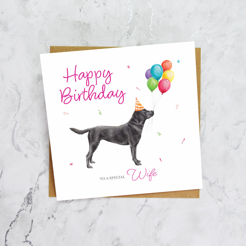 Wife Labrador Birthday Card, Black Lab Birthday Card, Dog Lover Card, Labrador Birthday Card, Special Wife Card (S00643) - Blank Inside - Sent To You (S00643)